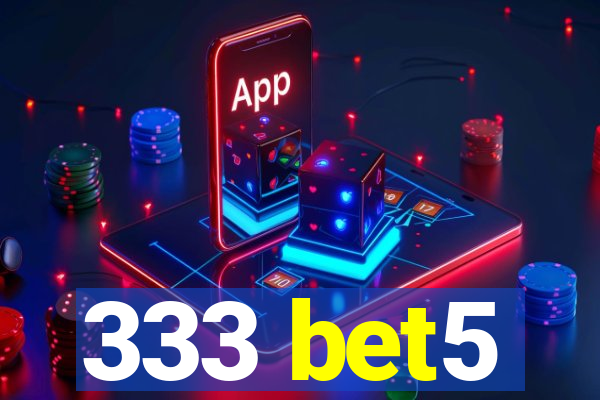 333 bet5